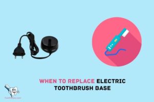 When to Replace Electric Toothbrush Base