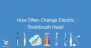 How Often Change Electric Toothbrush Head