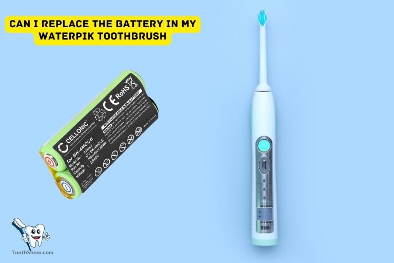 Can I Replace the Battery in My Waterpik Toothbrush