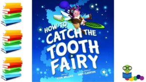 How Do You Catch a Tooth Fairy
