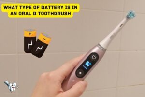 What Type of Battery is in an Oral B Toothbrush