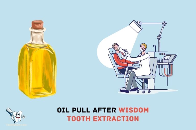 Can I Oil Pull After Wisdom Tooth Extraction