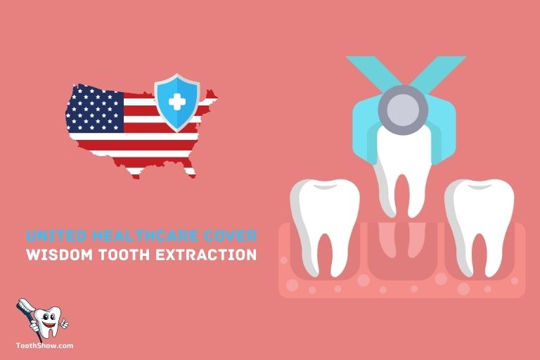 Does United Healthcare Cover Wisdom Tooth Extraction
