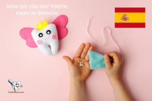 How Do You Say Tooth Fairy in Spanish: Let’s Find Out