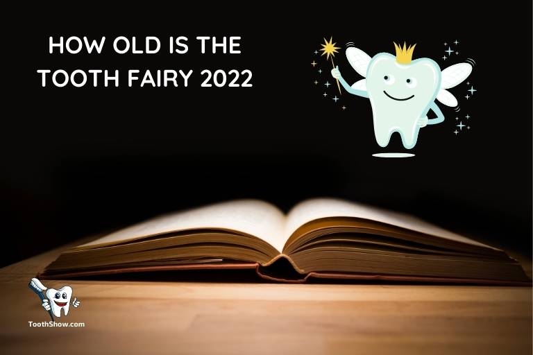 How Old Is the Tooth Fairy 2022
