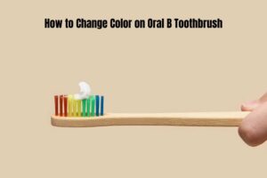 How to Change Color on Oral B Toothbrush