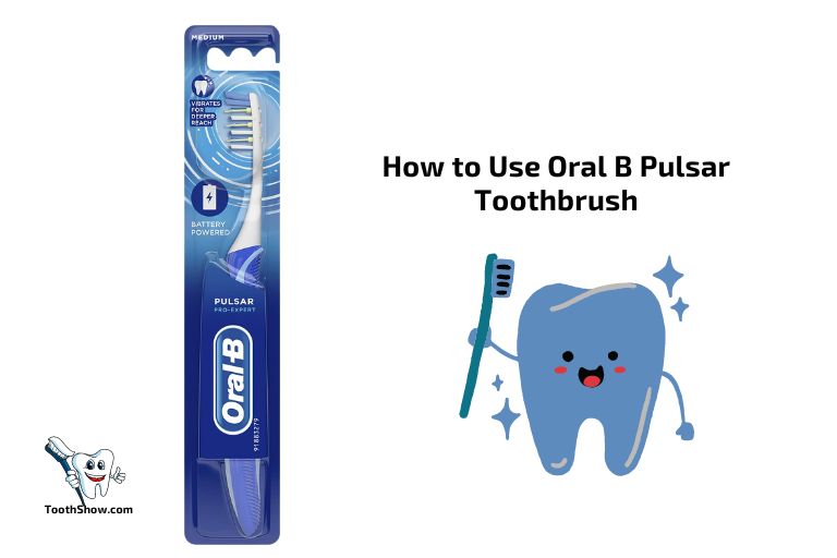 How to Use Oral B Pulsar Toothbrush