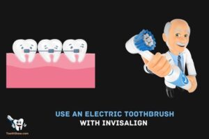 Can I Use an Electric Toothbrush With Invisalign