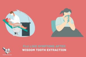 Flu Like Symptoms After Wisdom Tooth Extraction