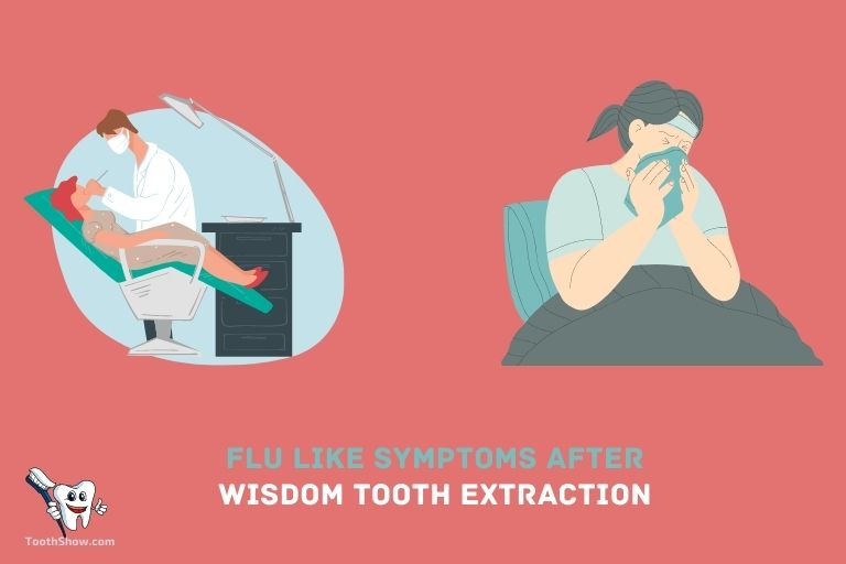 Flu Like Symptoms After Wisdom Tooth Extraction