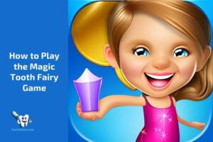 How to Play the Magic Tooth Fairy Game