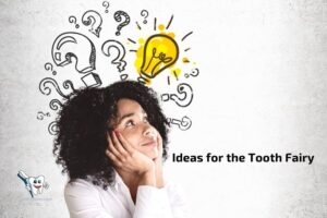 Ideas for the Tooth Fairy! Memorable Tooth fairy ideas