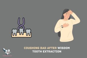 Is Coughing Bad After Wisdom Tooth Extraction