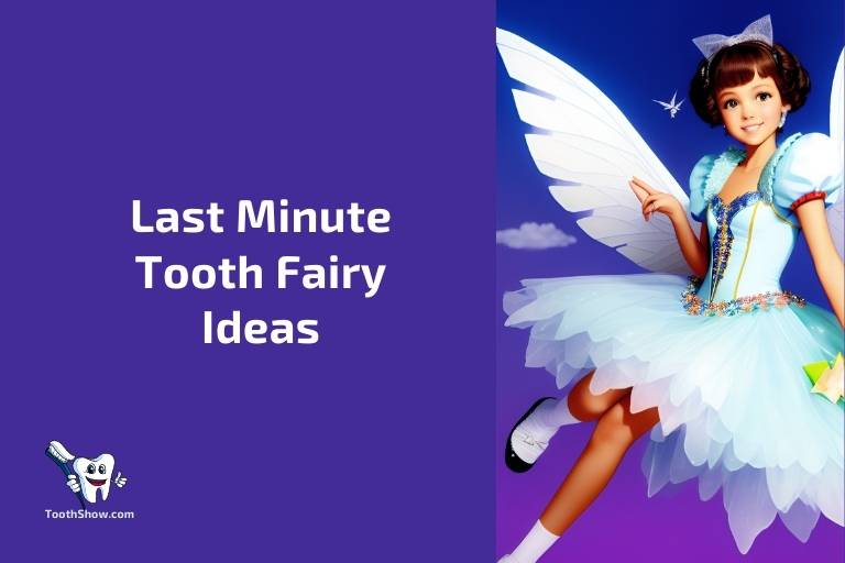 Last Minute Tooth Fairy Ideas
