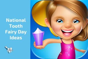 National Tooth Fairy Day Ideas: 7 Activities