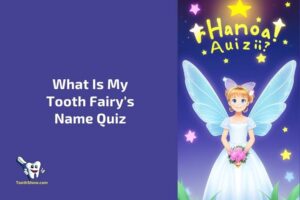 What is My Tooth Fairy’S Name Quiz