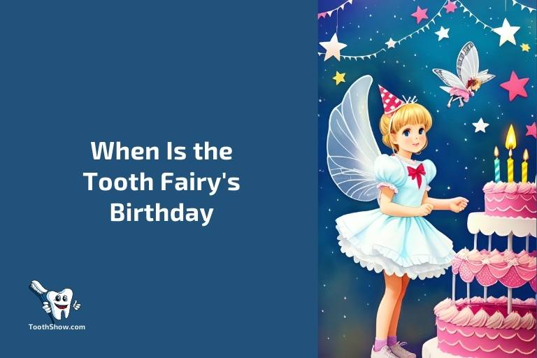 When Is the Tooth Fairys Birthday
