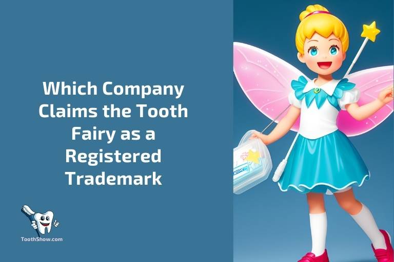 Which Company Claims the Tooth Fairy as a Registered Trademark