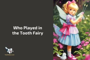 Who Played in the Tooth Fairy?