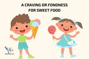 Satisfy Your Sweet Tooth Meaning – Discover the True Definition