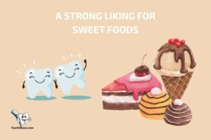 What is a Sweet Tooth? [Desire for Consuming Sweet]