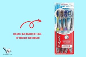 Colgate 360 Advanced Floss-Tip Bristles Toothbrush: Guide!