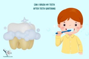 Can I Brush My Teeth After Teeth Whitening? Yes!