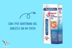 Can I Put Whitening Gel Directly on My Teeth? Yes!