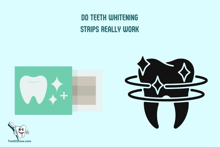 Do Teeth Whitening Strips Really Work