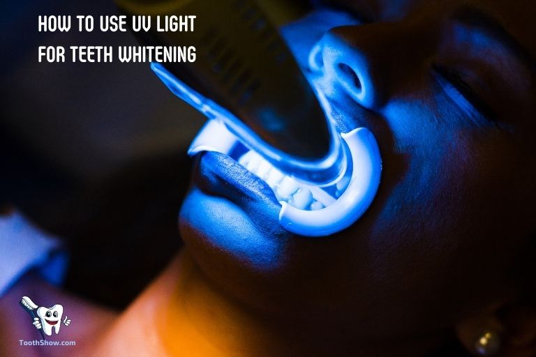 How to Use Uv Light for Teeth Whitening