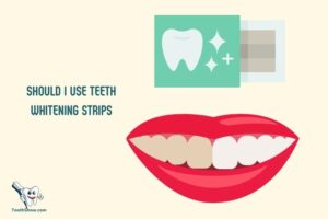 Should I Use Teeth Whitening Strips? Yes!